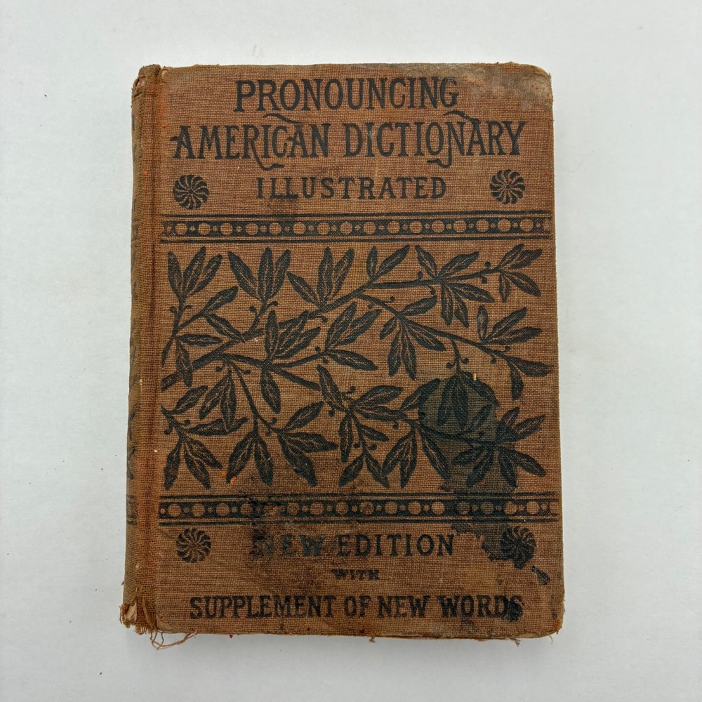Antique 1885 Pronouncing American Dictionary Illustrated A.J. Beckwith Boston
